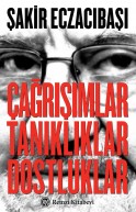 Çağrışımlar, Tanıklıklar, Dostluklar