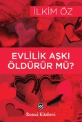 Evlilik Aşkı Öldürür mü?