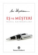 Eş ve Müşteri Nasıl Kaybedilir?