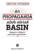 Bir Propaganda Silahı Olarak Basın