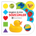 Bebeğimin İlk Kitabı: Sözcükler