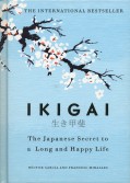 Ikigai: The Japanese Secret to a Long and Happy Life