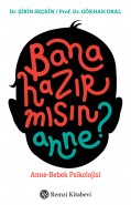 Bana Hazır mısın Anne?