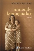 Annemle Konuşmalar