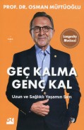 Geç Kalma Genç Kal