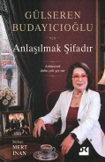 Anlaşılmak Şifadır