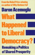 What Happened to Liberal Democracy?