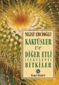 Kaktüsler ve Diğer Etli (Sukulent) Bitkiler