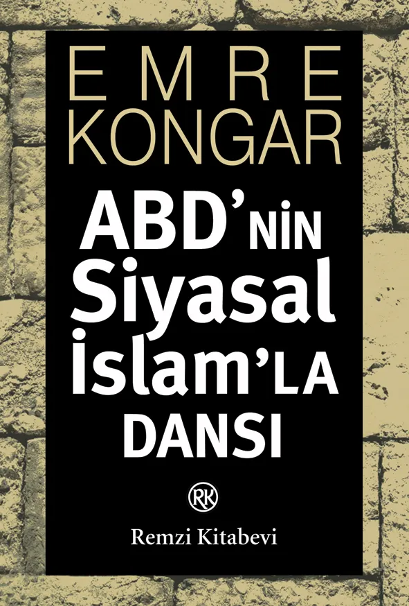 ABD’nin Siyasal İslamla Dansı