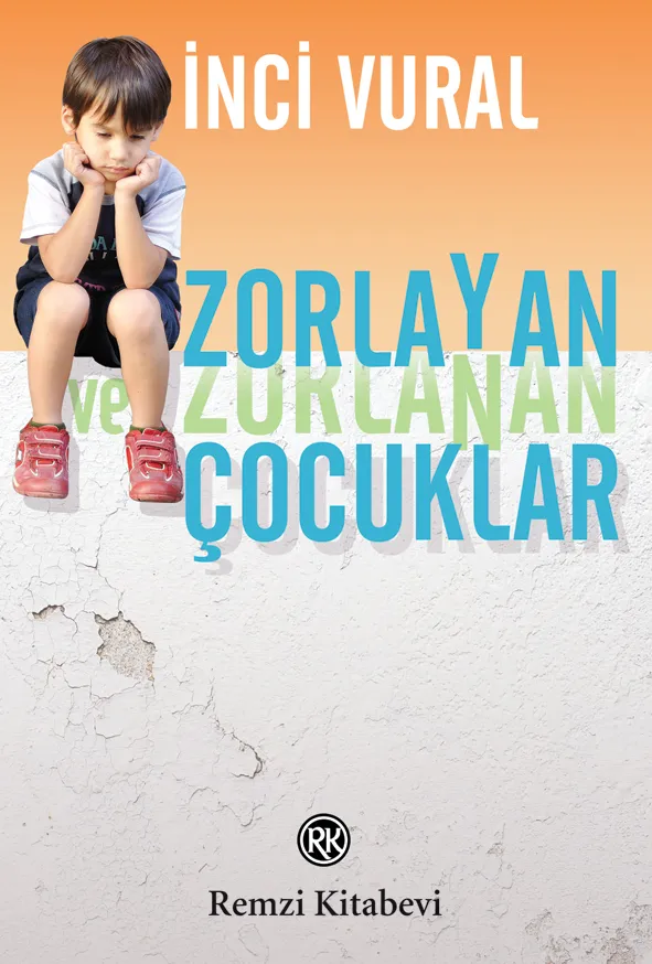 Zorlayan/Zorlanan Çocuklar